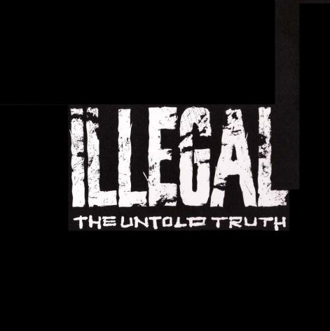 illegal_-_the_untold_truth_-_front.jpg