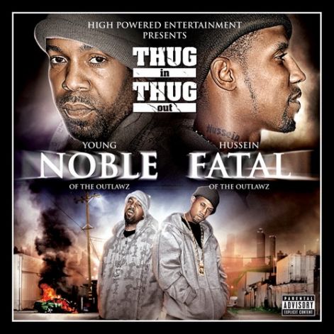 young_noble__hussein_fatal_outlawz_-_thug_in_thug_out_2007.jpg